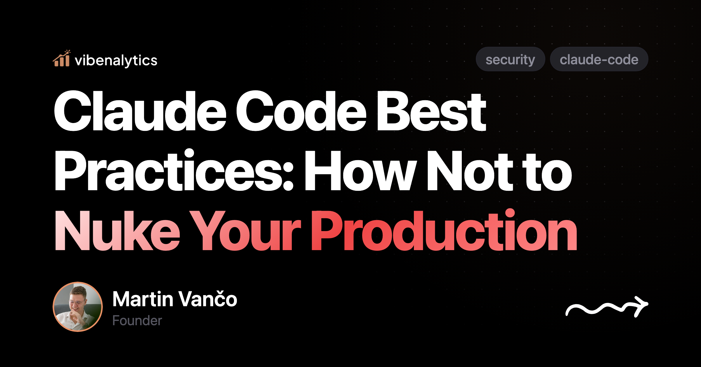 Claude Code Best Practices: How Not to Nuke Your Production